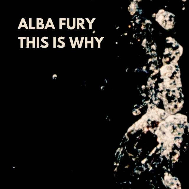 Alba Fury This Is Why on Right Chord Music